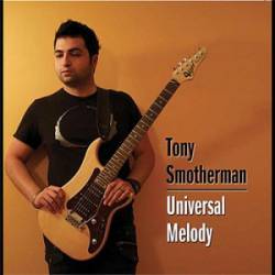 Tony Smotherman : Universal Melody